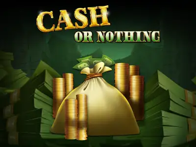 Cash or Nothing