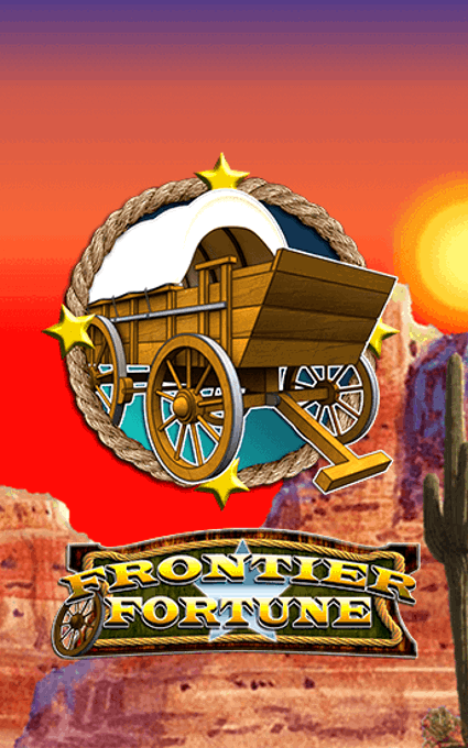 Frontier Fortunes